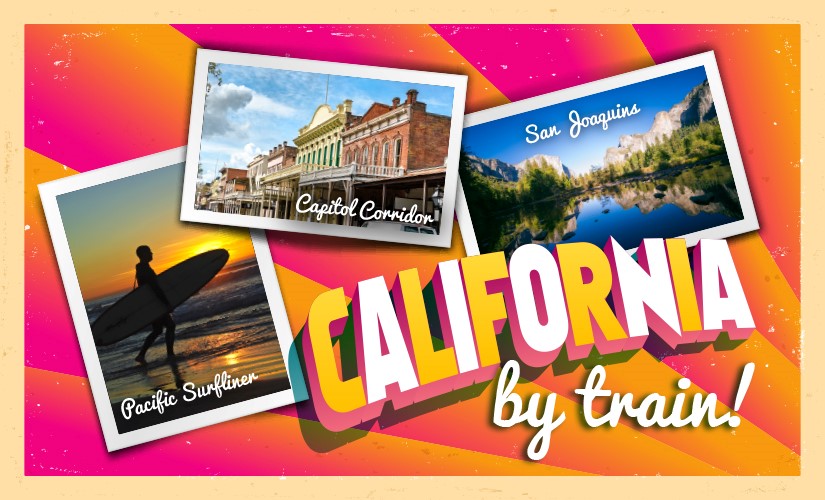 Discover More of California by Train!